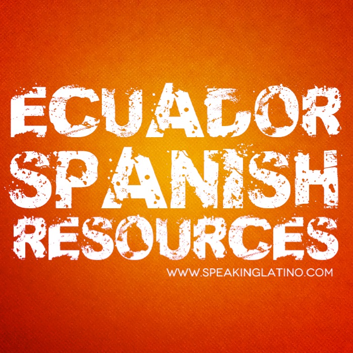 Learn Ecuador Spanish Slang Resources
