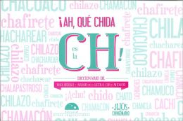 Spanish Books Ah Que Chida es la CH Spanish Books Spanish Slang