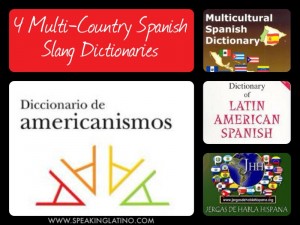 4 Multi-Country Spanish Slang Dictionaries to Improve Your Vocabulary