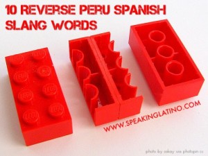 10 Reverse Peru Spanish Slang Words