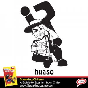 2 Meanings of HUASO in Chile Spanish