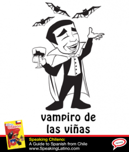 VAMPIRO DE LAS VIÑAS: Chile Spanish Slang Expression