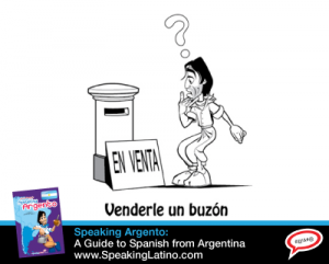 VENDER UN BUZON: Argentina Spanish Slang Expression
