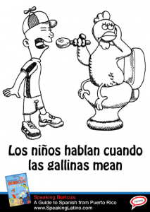 Spanish Idiomatic Expression CUANDO LAS GALLINAS MEANS in English
