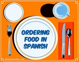 Basic Spanish Lessons: Ordering Food
