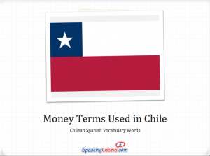 Chile Spanish Words for Money Flashcards