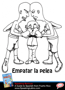 Empatar la pelea Puerto Rican Spanish Expression