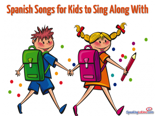 7 Spanish Songs For Kids To Sing Along With 7-spanish-songs-for-kids-to-sing-along-with
